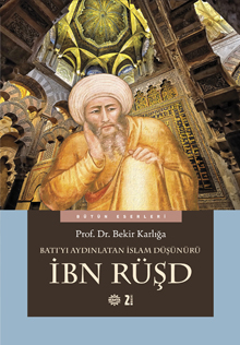 BATI'YI AYDINLATAN İSLAM DÜŞÜNÜRÜ İBN RÜŞD BATI'YI AYDINLATAN İSLAM DÜŞÜNÜRÜ İBN RÜŞD