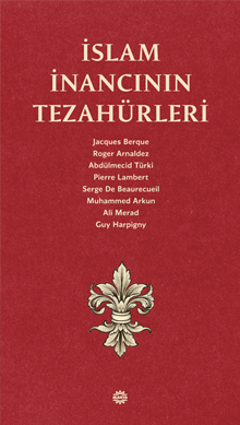 İSLAM İNANCININ TEZAHÜRLERİ