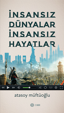 İnsansız Dünyalar İnsansız Hayatlar İnsansız Dünyalar İnsansız Hayatlar