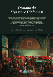 Osmanlı’da Siyaset ve Diplomasi Osmanlı’da Siyaset ve Diplomasi