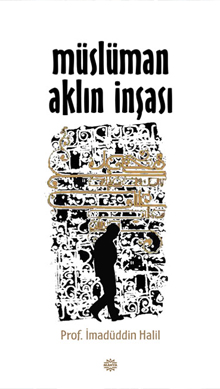 Müslüman Aklın İnşası