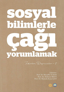 SOSYAL BİLİMLERLE ÇAĞI YORUMLAMAK