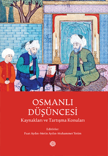 OSMANLI DÜŞÜNCESİ OSMANLI DÜŞÜNCESİ