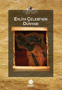 Evliya Çelebi'nin Dünyası Evliya Çelebi'nin Dünyası