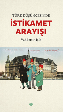 Türk Düşüncesinde İstikamet Arayışı