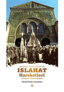 Hint Hilafet Hareketi on Dönem Osmanlı Suriyesi’nde
Islahat Hareketleri (Sosyal ve Siyasi Değişim)